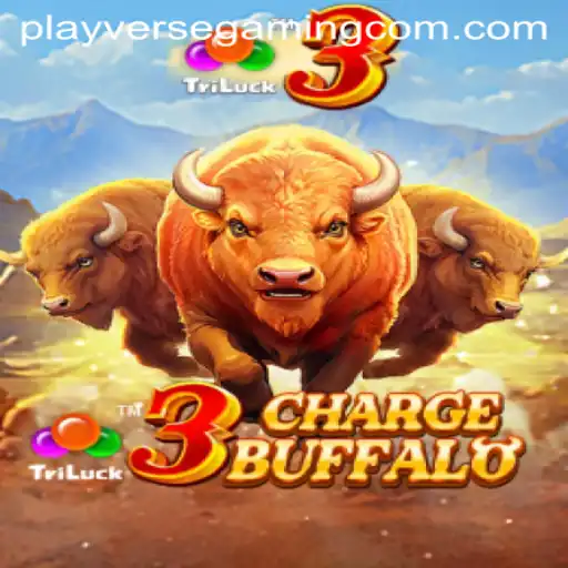 Exploring the Exciting World of 3ChargeBuffalo by PLAYVERSE GAMING