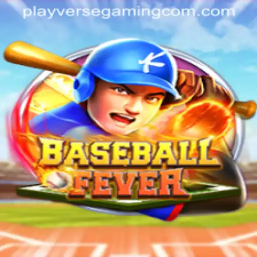 BaseballFever: An In-Depth Look at PLAYVERSE GAMING's Latest Sensation