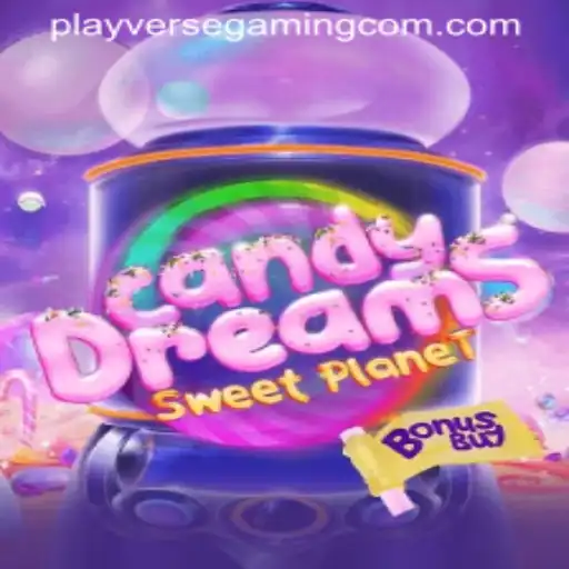 CandyDreamsSweetPlanet: A Sugary Adventure Awaits in PLAYVERSE GAMING