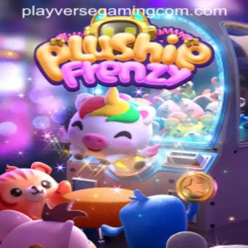Experience the Magic of PlushieFrenzy in the World of PLAYVERSE GAMING