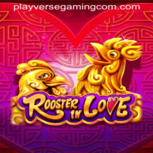 RoosterInLove: A New Era of Poultry Gaming by PLAYVERSE GAMING