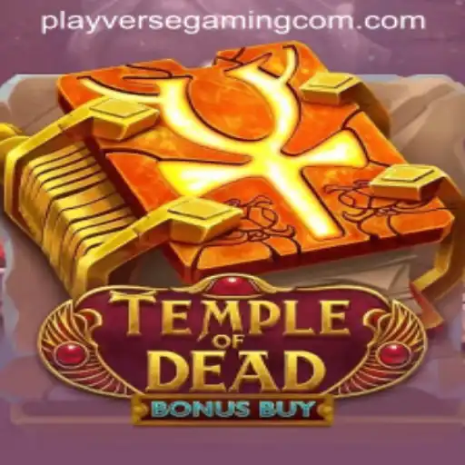 Unveiling TempleofDeadBonusBuy: An Exciting Adventure with PLAYVERSE GAMING